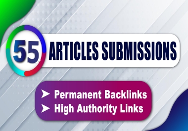 55 Article Submission Dofollow Manual Backlinks