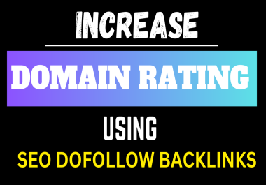 I will increase domain authority moz da ahrefs domain rating dr by authority backlinks