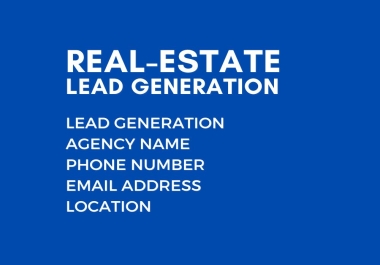 I will do Real Estate Lead Generation for any location