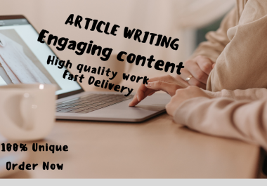 I can write unique and fully optimized Engaging content