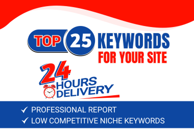 I will find the best 25 keywords with advanced keyword research