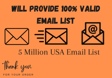 I will provide 5 million active and verified USA email list