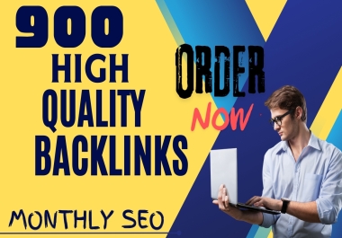 900 High Authority Seo Backlinks For Monthly Seo