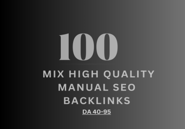 100 Manual High Quality DA Mixed SEO Backlinks