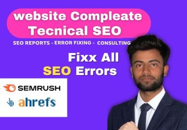 I will fix search console,, semrush ahref, errors and technical SEO issues