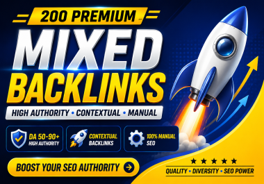 Power Up Google Rankings with 200 Mixed SEO Backlinks on High Authority DA 50-90+ Websites