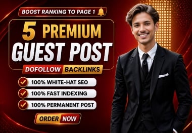 Publish TOP 5 Premium Guest Post High DA 50 to 70+ Dofollow SEO backlinks