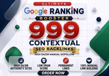 Ultimate Google Ranking Booster - 999 High DA50+ Manual Dofollow SEO Safe Backlinks