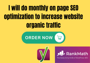 I will do monthly wordpress on page seo with rank math or yoast to increase website organic traffic