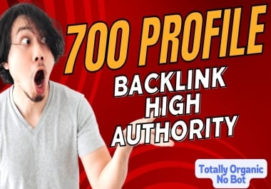 I will Do 700 Do Follow Profile Backlinks High Domain Authority Score 80+