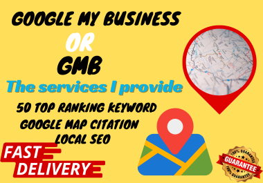 Skyrocket local SEO for google my business gmb, GMB ranking,  google map citation.
