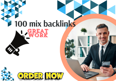 I will do 100 mix SEO backlinks high quality unique domain