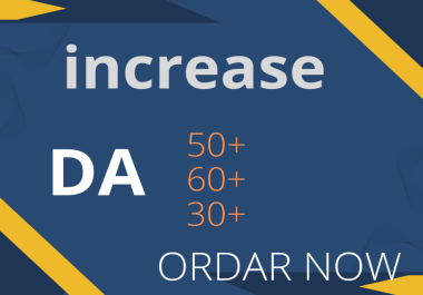 Increase Your Domain Authority,  DA30+ DA50+ DA60+