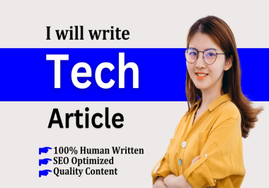 I will write tech articles,  blog post and technology content