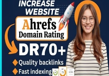 I will increase domain rating ahrefs DR 70,  da domain authority seo backlinks.