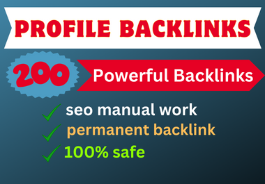 Manual 200 High-quality Powerful SEO Profile Backlinks