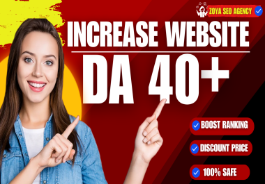 Increase Domain Authority Moz DA 40 Plus