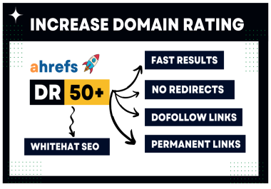 Increase Ahrefs Domain Rating DR 50 Plus Fast