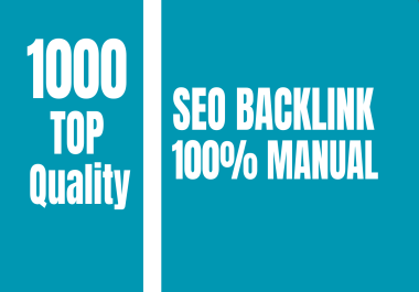 I will do 1000 Manual Top Quality With high DA/PA SEO Backlinks