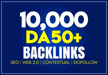 10,000 Web 2.0 SEO Backlinks Dofollow Contextual Backlinks High Quality DA50+