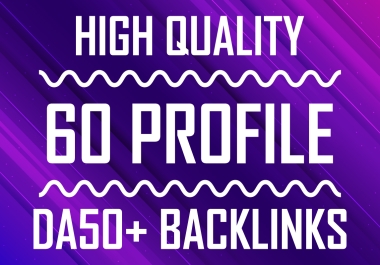 60 Quality profile backlinks from high authority sites