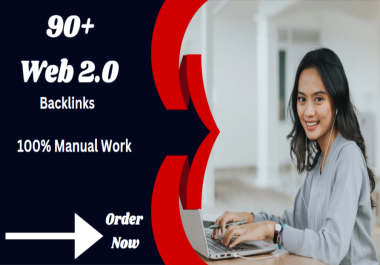 I will do 90+ web 2 0 backlinks manually
