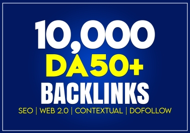 10,000 SEO Backlinks Contextual Dofollow Backlinks Backlink - HighDA50+ Web 2.0