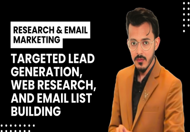 I Will do targeted lead generation,  web research,  and email list building