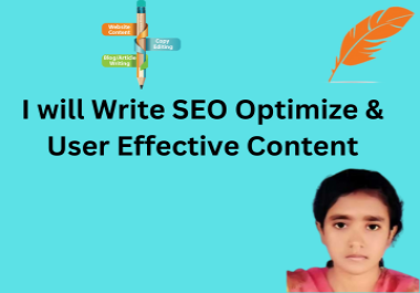 I will Write SEO Optimize & User Effective Content