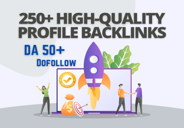 Boost Your Online Visibility with 250+ High-Quality Profile Backlinks