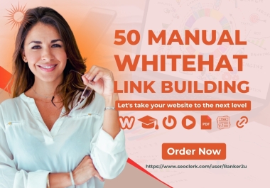 50 Manual Whitehat Foundation Linkbuilding for Google Ranking