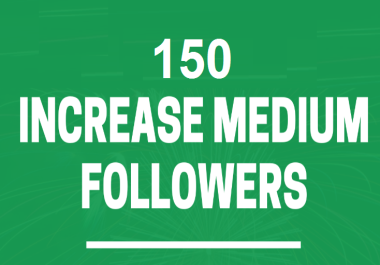 Do viral promotion for your 150 medium article and follower
