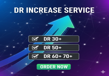 I will increase domain rating DR ahrefs domain authority 30+ to 70+