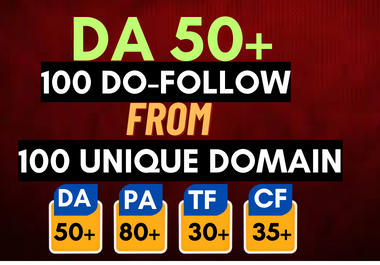 DA 50+ 100 Do-Follow Backlink From 100 unique Domain