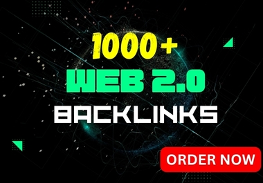 Get Manually Created 1000 High-Quality web 2.0 Backlinks