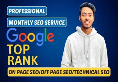 I will do monthly SEO service for your website Google top ranking