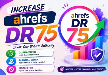 Boost Ahrefs DR 75 of Website with SEO backlinks Guaranteed Results