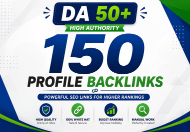 150 High DA/DR Profile Backlinks 100 Manual & White Hat SEO Boost