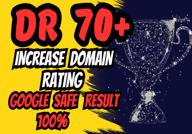 Boost Your Ahrefs DR to 70+ Google Safe Result