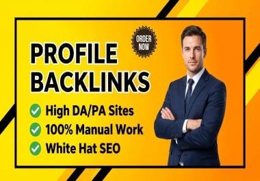 I will make 255 high quality da 50 to 90 dofollow SEO profile backlinks for perfect link building