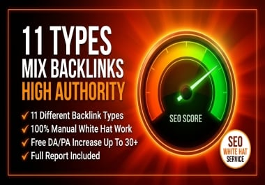 I will provide 11 types 200 high authority manual white hat mix backlinks