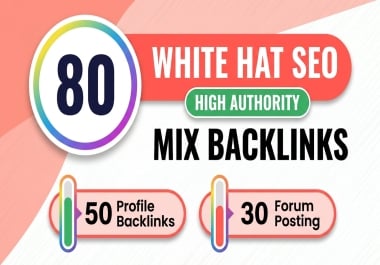 I will create Top Quality 80 SEO Mix Backlinks PR9 backlinks,  Forum posting backlinks