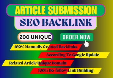 200 Article Submission SEO High Authority DA PA & Do-follow Backlinks