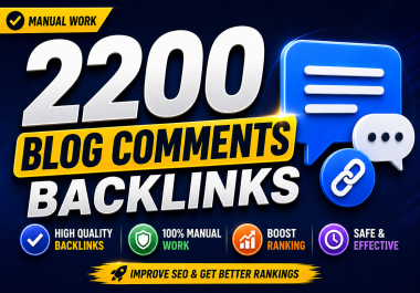 I Will Manually Create 2200 Dofollow Blog Comments High DA Backlinks