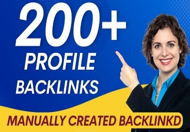 Manually Create 200 High DA Profile Backlinks for Powerful SEO Boost