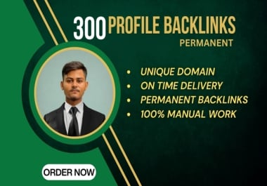 Manual 300 Profile Backlinks with Do-Follow & Permanent Link Building Service