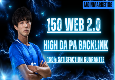 150 High DA PA Web 2.0 Backlinks To Boost Your Website Authority & Ranking