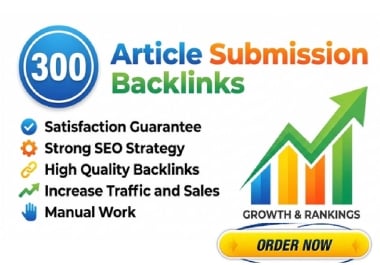 I will create 300 article submission backlinks on high DA sites.