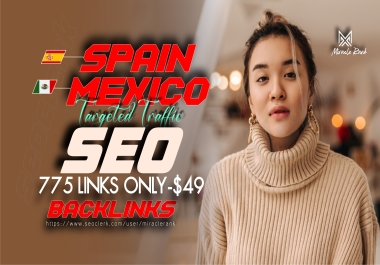 boost targeted traffic with 775 Spain Mexico Spanish Mexican SEO backlinks