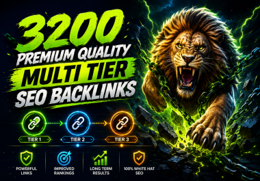 3200 High Quality Multi-Tier SEO Backlinks Powerful Link Building for Higher Google Rankings